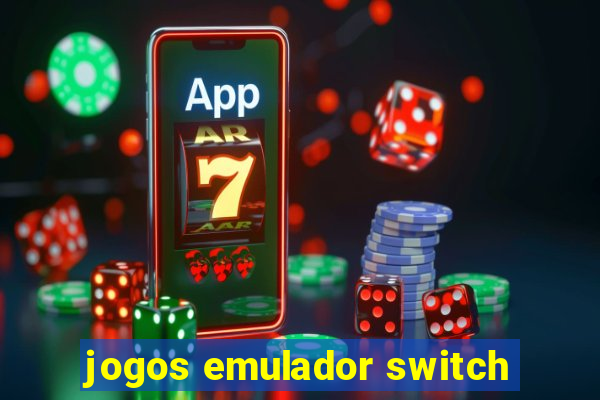 jogos emulador switch